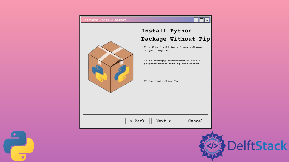 Install Python Package Without Pip Delft Stack